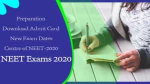 Read more about the article NEET Exams 2020 cancelation, Admit card, Study for NEET 2020