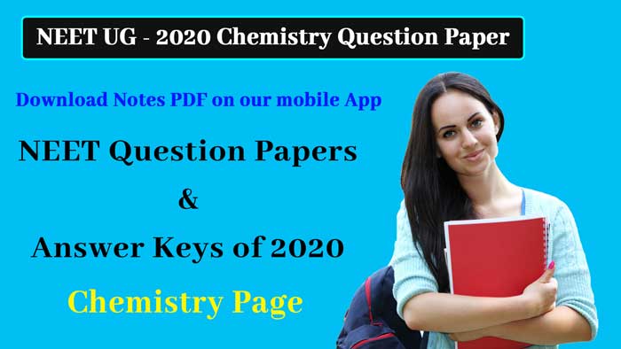 You are currently viewing NEET 2020 – Chemistry Question Paper with Answers Keys