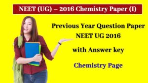 Read more about the article NEET Chemistry Question Paper 2016 with Answers