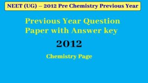 Read more about the article NEET (UG) – 2012Pre Chemistry Previous Year